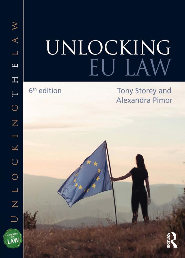 Unlocking EU Law by Alexandra Pimor, Tony Storey