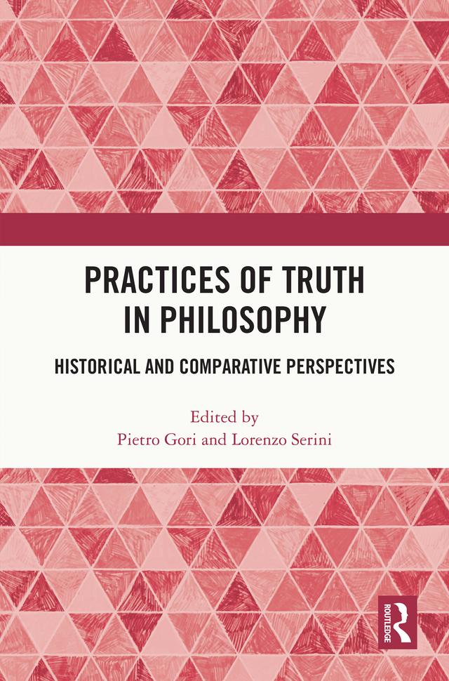 Practices of Truth in Philosophy by Lorenzo Serini, Pietro Gori