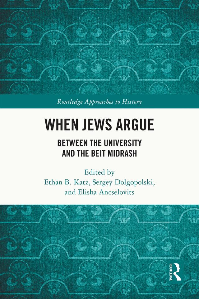 When Jews Argue by Elisha Ancselovits, Ethan B. Katz, Sergey Dolgopolski