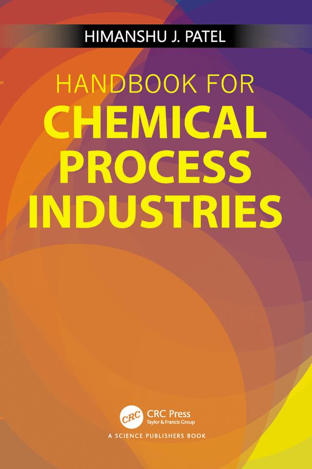 Handbook for Chemical Process Industries by Himanshu J Patel