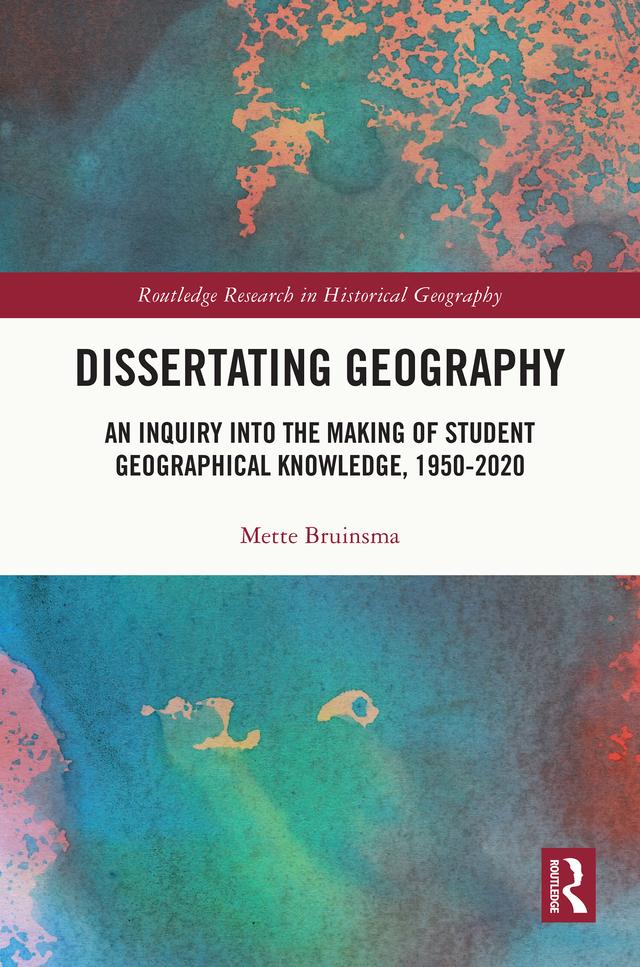 Dissertating Geography by Mette Bruinsma