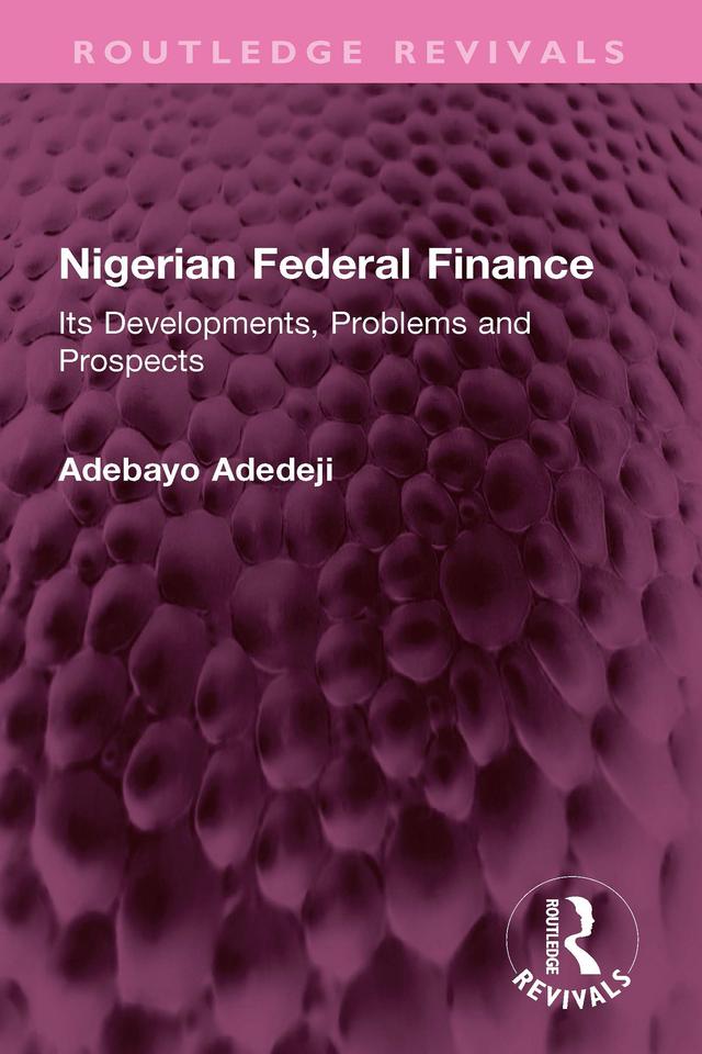 Nigerian Federal Finance by Adebayo Adedeji