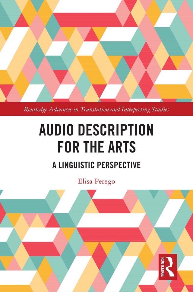 Audio Description for the Arts by Elisa Perego