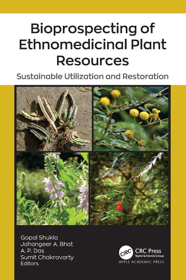 Bioprospecting of Ethnomedicinal Plant Resources by A. P. Das, Gopal Shukla, Jahangeer A. Bhat, Sumit Chakravarty