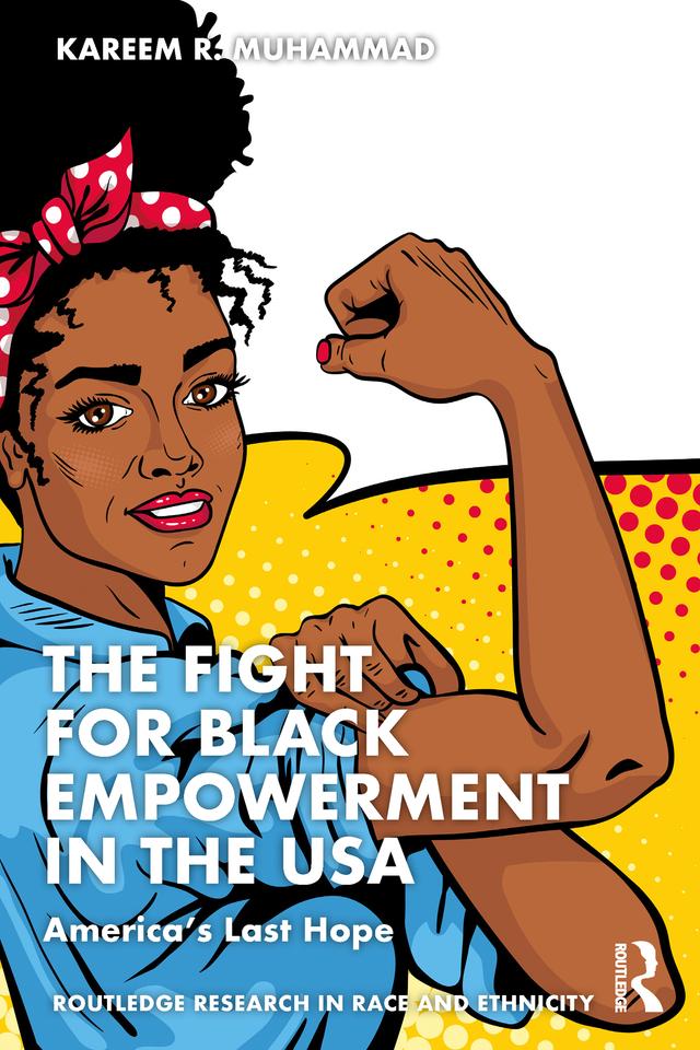 The Fight for Black Empowerment in the USA by Kareem Muhammad