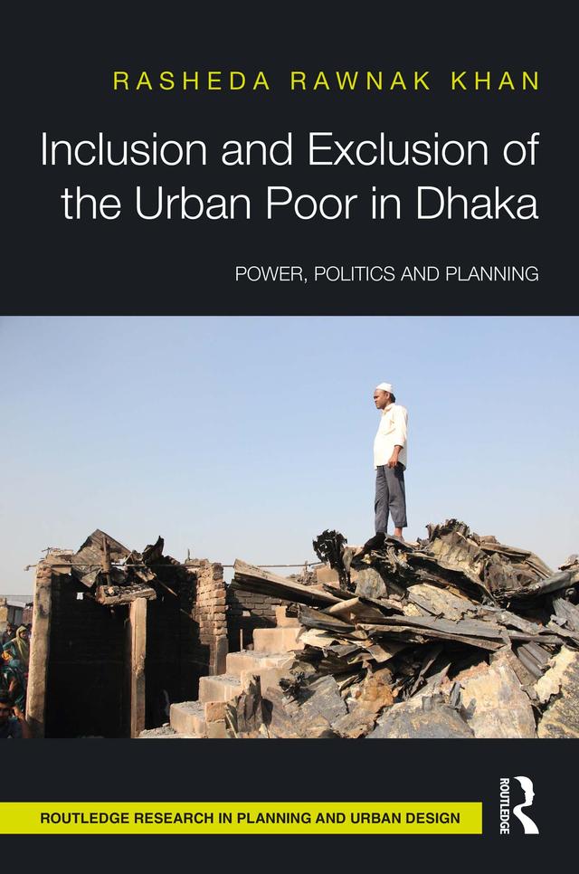 Inclusion and Exclusion of the Urban Poor in Dhaka by Rasheda Khan