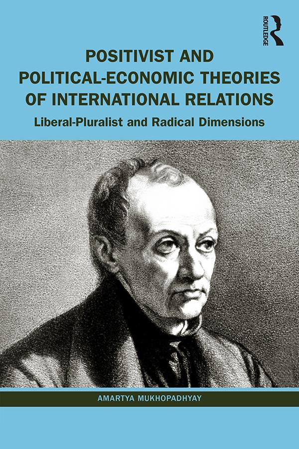 Positivist and Political-Economic Theories of International Relations by Amartya Mukhopadhyay