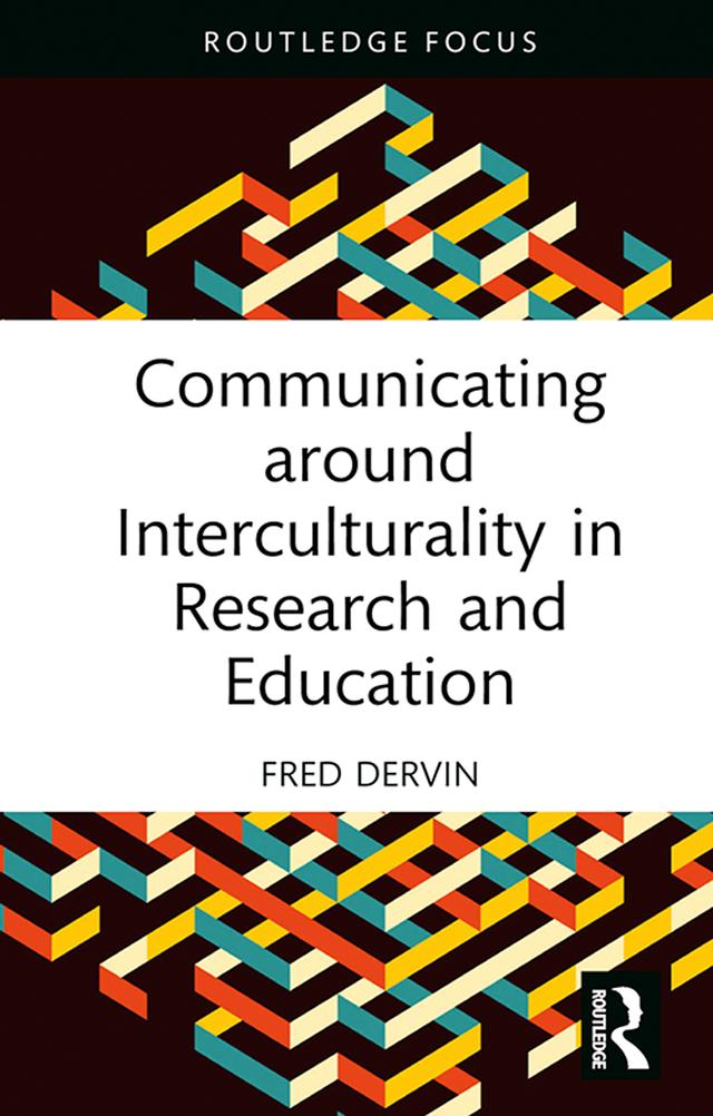 Communicating around Interculturality in Research and Education by Fred Dervin