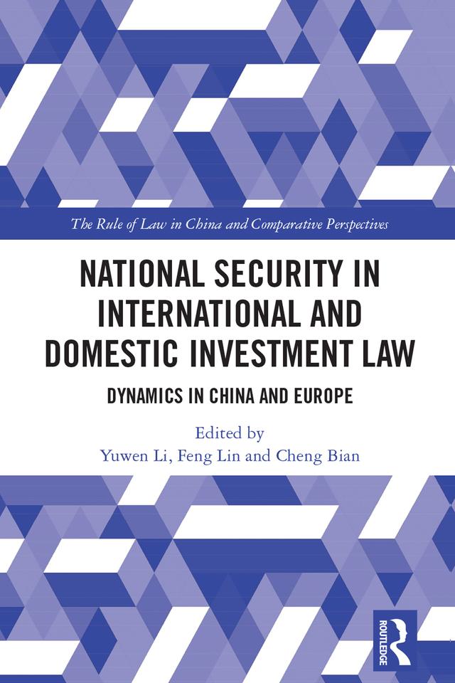 National Security in International and Domestic Investment Law by Cheng Bian, Feng Lin, Yuwen Li