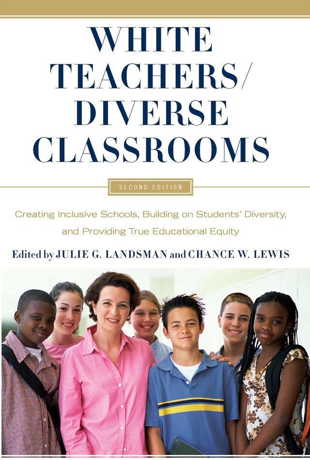 White Teachers / Diverse Classrooms by Chance W. Lewis, Julie Landsman