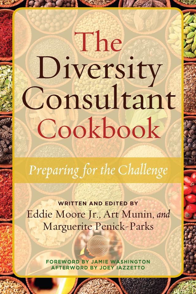 The Diversity Consultant Cookbook by Art Munin, Eddie Moore, Marguerite W. Penick-Parks