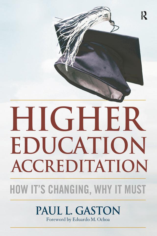 Higher Education Accreditation by Paul L. Gaston