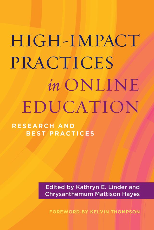 High-Impact Practices in Online Education by Chrysanthemum Mattison Hayes, Kathryn E. Linder