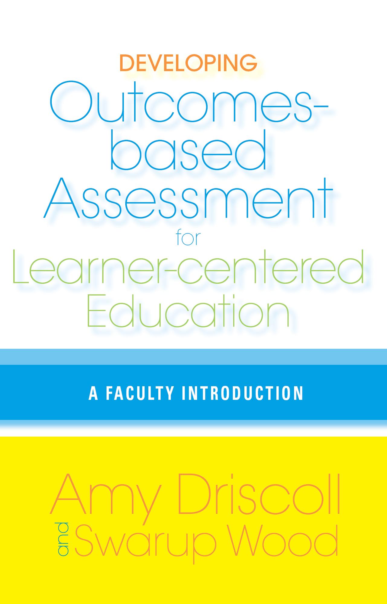 Developing Outcomes-Based Assessment for Learner-Centered Education