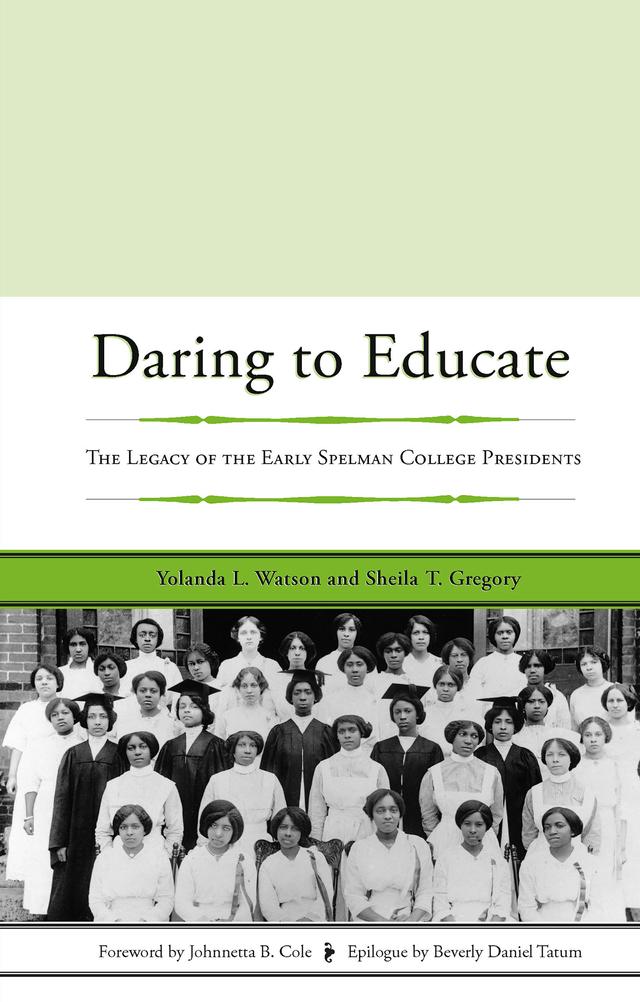 Daring to Educate by Sheila T. Gregory, Yolanda L. Watson