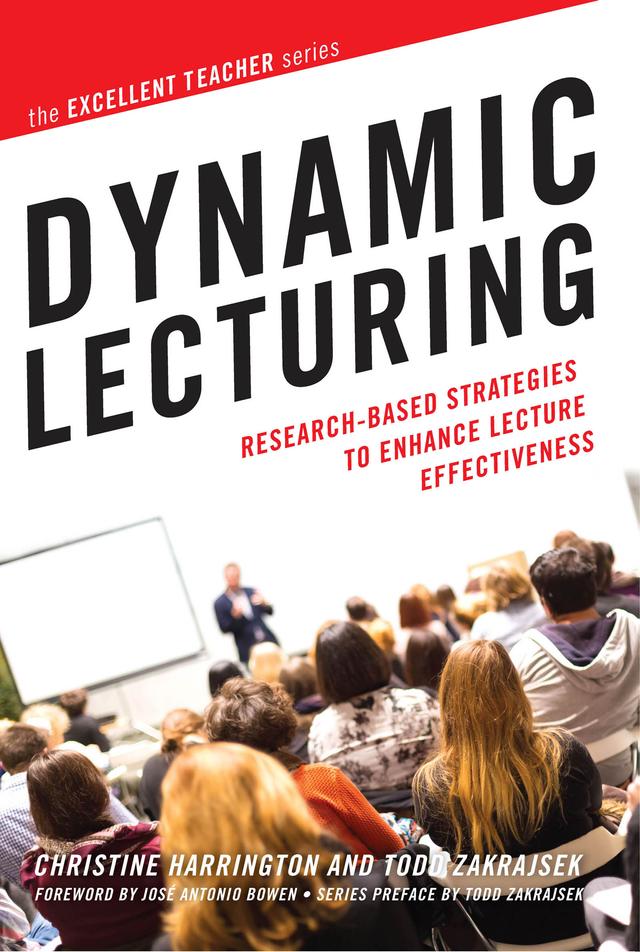 Dynamic Lecturing by Christine Harrington, Todd D. Zakrajsek