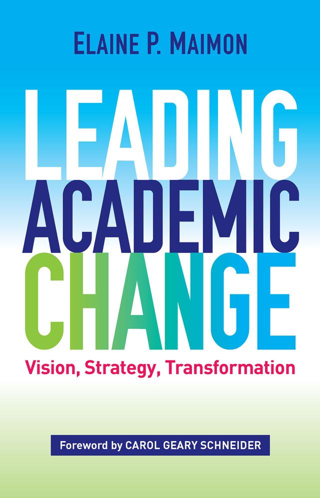 Leading Academic Change by Elaine P. Maimon