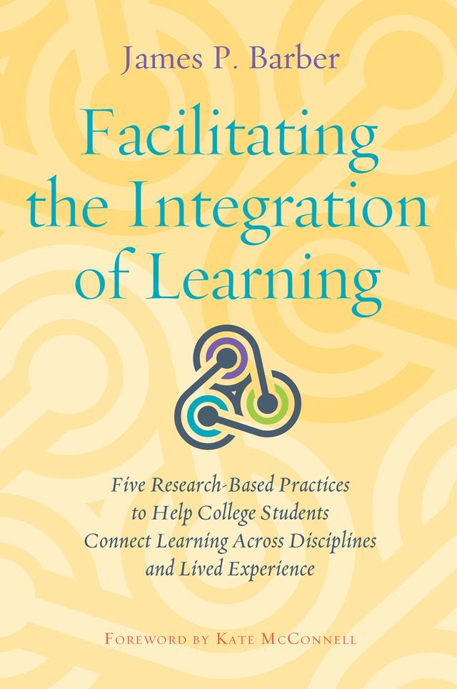 Facilitating the Integration of Learning by James P. Barber
