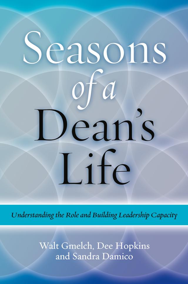 Seasons of a Dean's Life by Dee Hopkins, Sandra Damico, Walter H. Gmelch