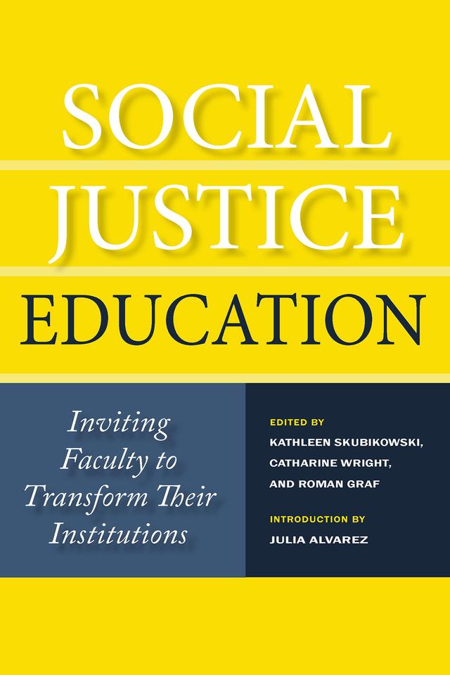 Social Justice Education by Catharine Wright, Kathleen Skubikowski, Roman Graf