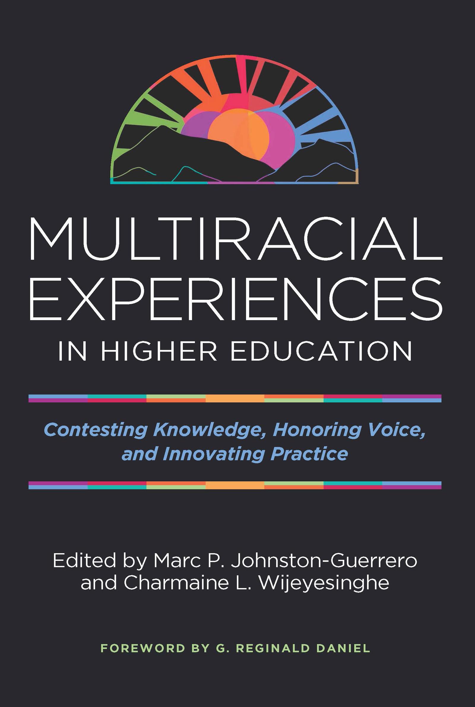 Multiracial Experiences in Higher Education