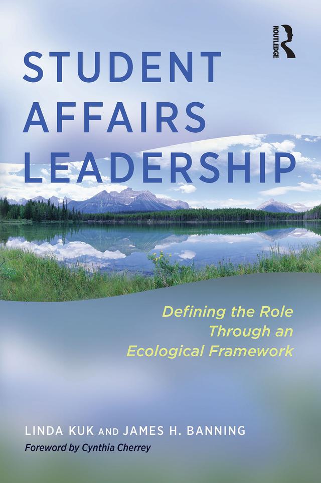 Student Affairs Leadership by James H. Banning, Linda Kuk