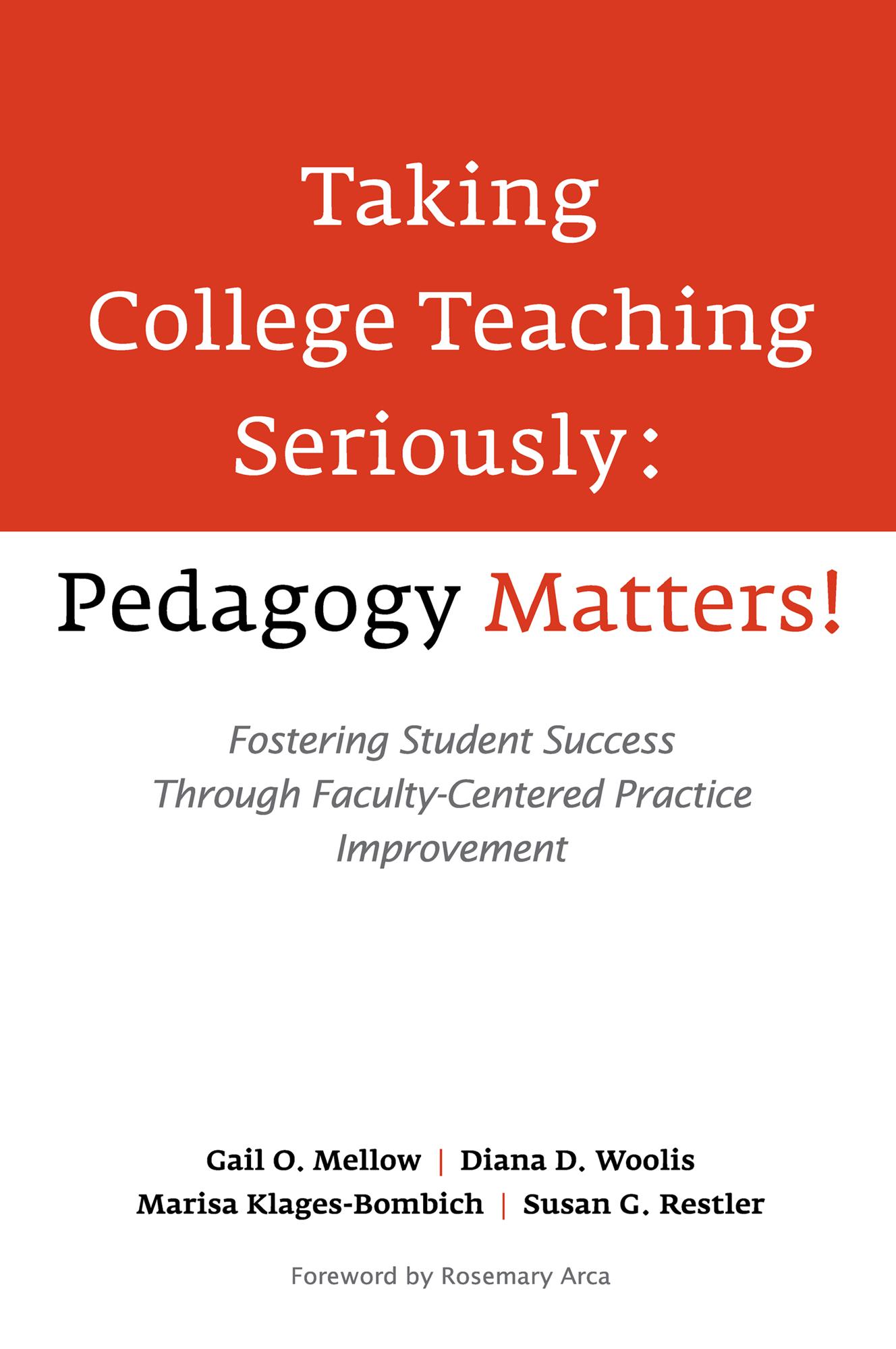 Taking College Teaching Seriously - Pedagogy Matters!