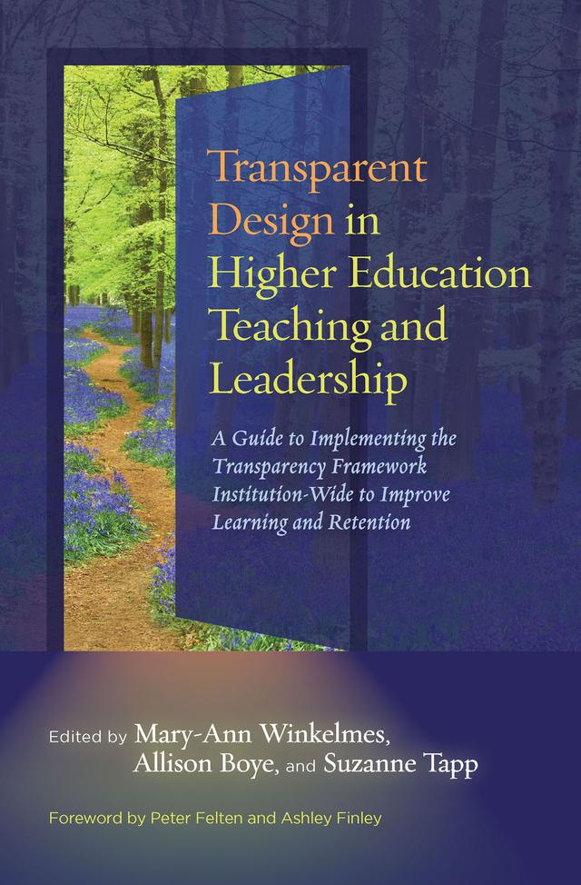 Transparent Design in Higher Education Teaching and Leadership by Allison Boye, Mary-Ann Winkelmes, Suzanne Tapp