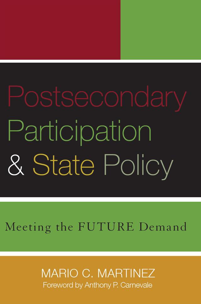 Postsecondary Participation and State Policy by Mario C. Martinez