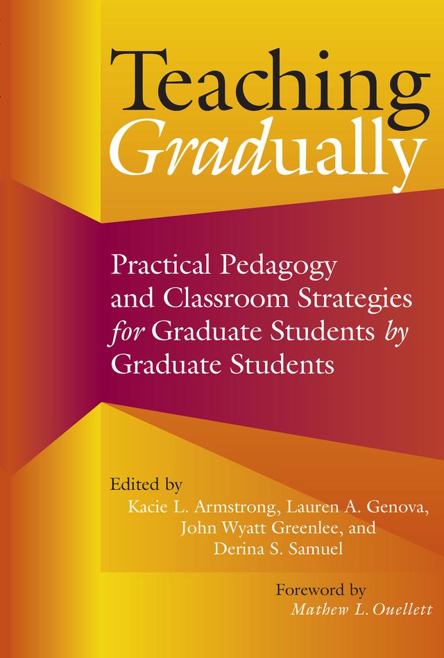 Teaching Gradually by Derina S. Samuel, John Wyatt Greenlee, Kacie L. Armstrong, Lauren A. Genova