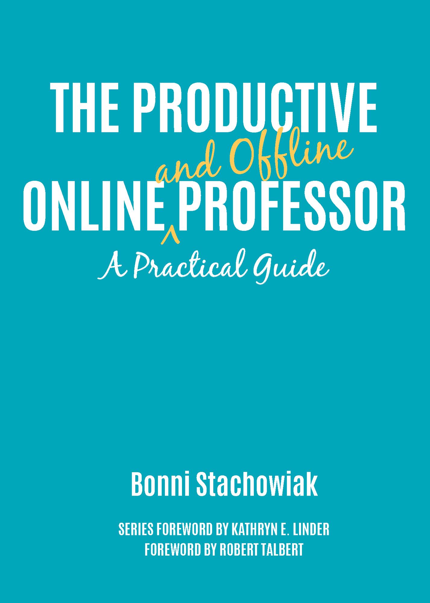 The Productive Online and Offline Professor