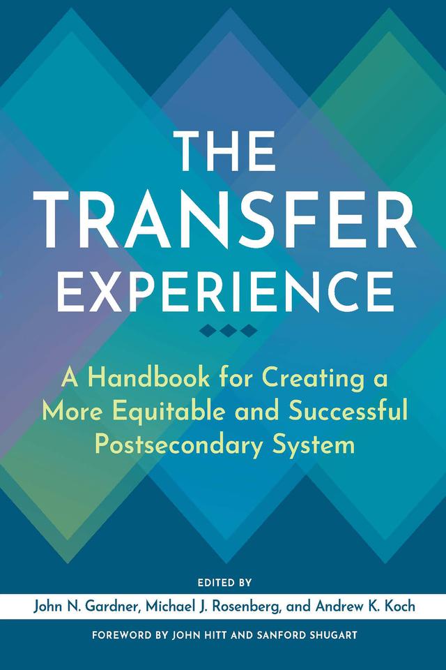 The Transfer Experience by Andrew K. Koch, John N. Gardner, Michael J. Rosenberg