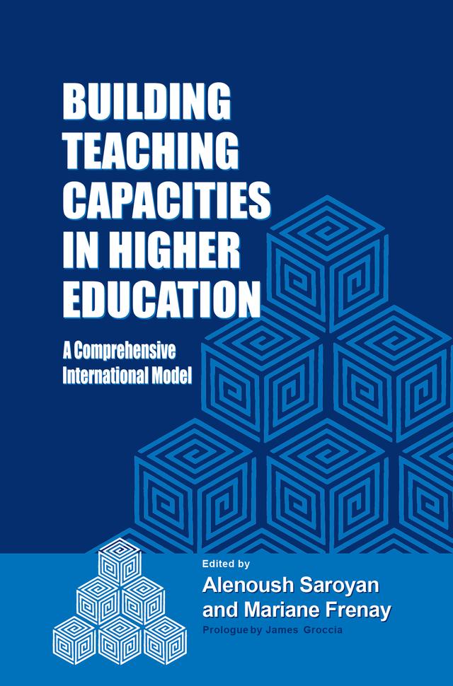 Building Teaching Capacities in Higher Education by Alenoush Saroyan, Mariane Frenay