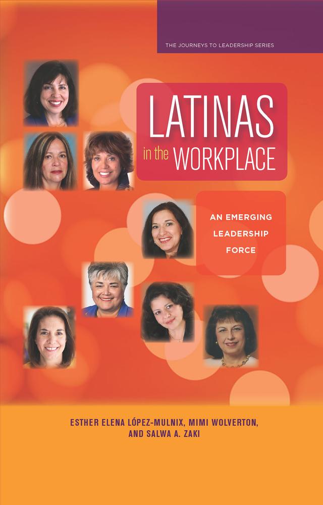Latinas in the Workplace by Esther Elena López-Mulnix, Mimi Wolverton, Salwa A. Zaki