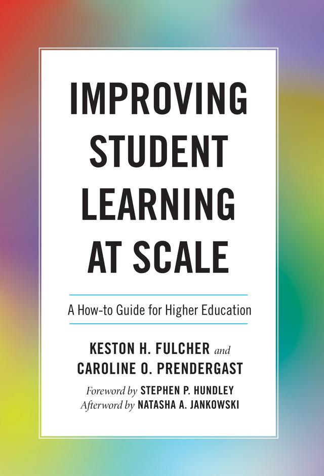 Improving Student Learning at Scale by Caroline Prendergast, Keston H. Fulcher