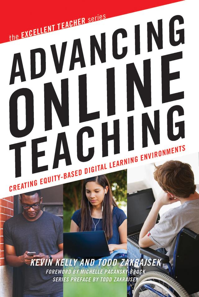 Advancing Online Teaching by Kevin Kelly, Todd D. Zakrajsek
