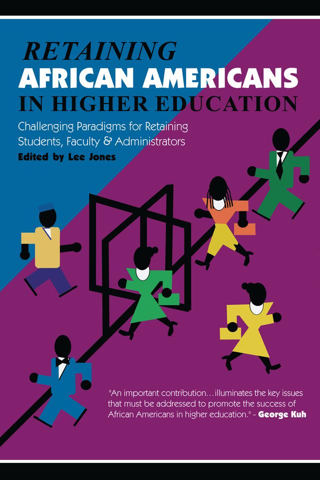 Retaining African Americans in Higher Education by Lee Jones