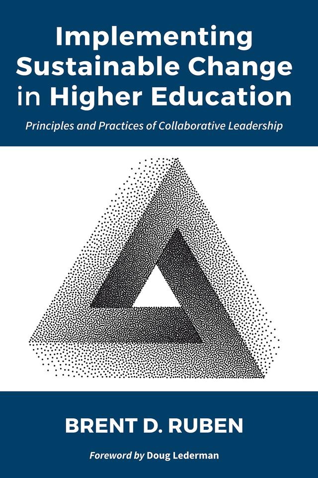 Implementing Sustainable Change in Higher Education by Brent D. Ruben