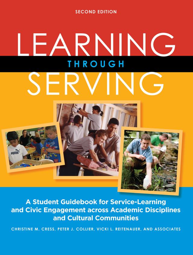 Learning Through Serving by Christine M. Cress, Peter J. Collier, Vicki L. Reitenauer