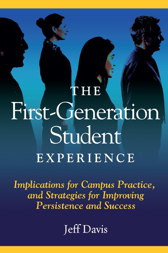 The First Generation Student Experience by Jeff Davis