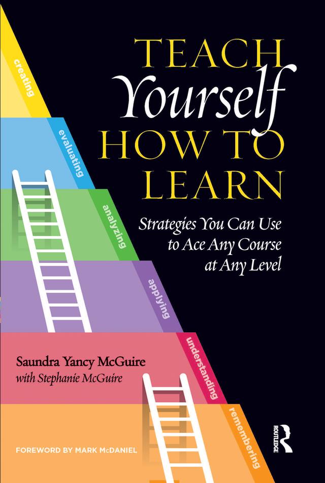 Teach Yourself How to Learn by Saundra Yancy McGuire