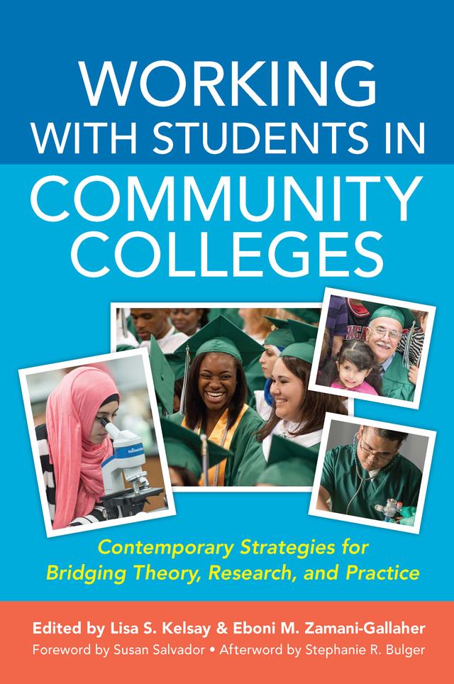 Working With Students in Community Colleges by Eboni M. Zamani-Gallaher, Lisa S. Kelsay