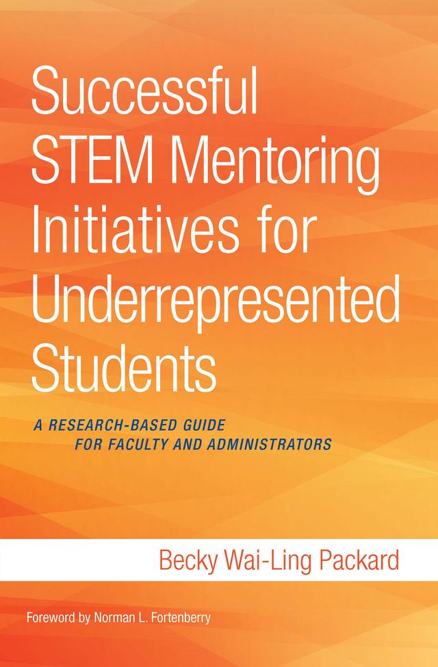 Successful STEM Mentoring Initiatives for Underrepresented Students by Becky Wai-Ling Packard