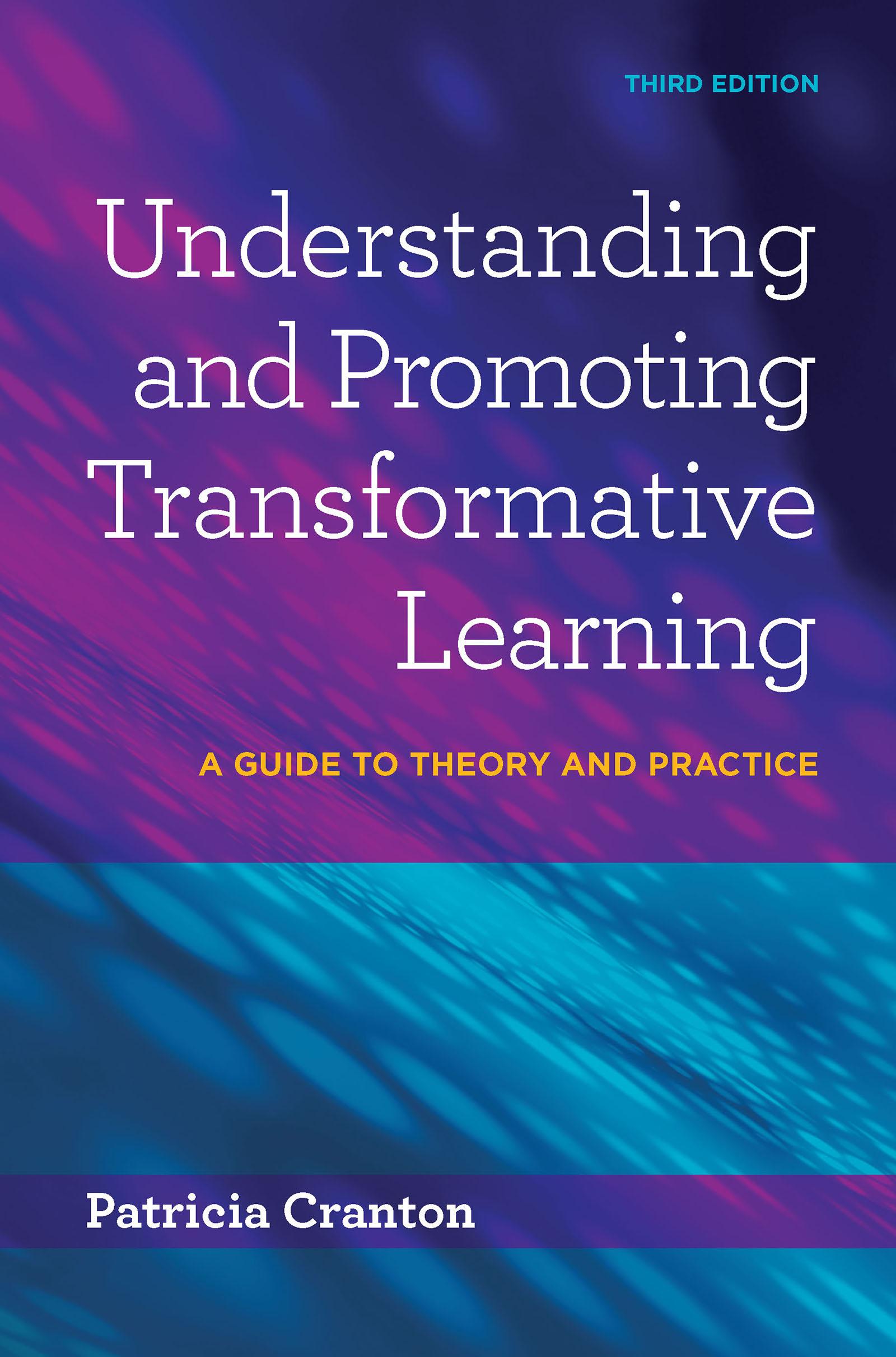Understanding and Promoting Transformative Learning