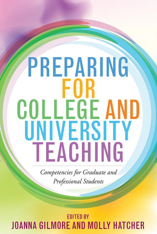 Preparing for College and University Teaching by Joanna Gilmore, Molly Hatcher