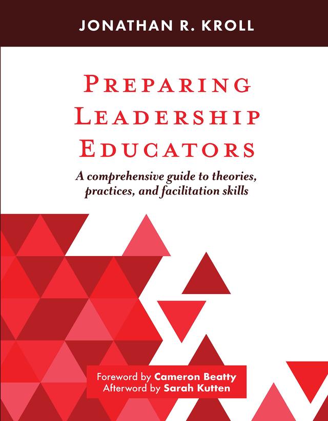 Preparing Leadership Educators by Jonathan R. Kroll