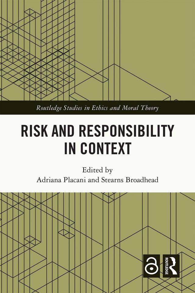 Risk and Responsibility in Context by Adriana Placani, Stearns Broadhead