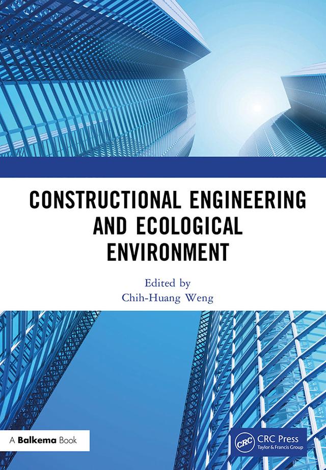 Constructional Engineering and Ecological Environment by Chih-Huang Weng