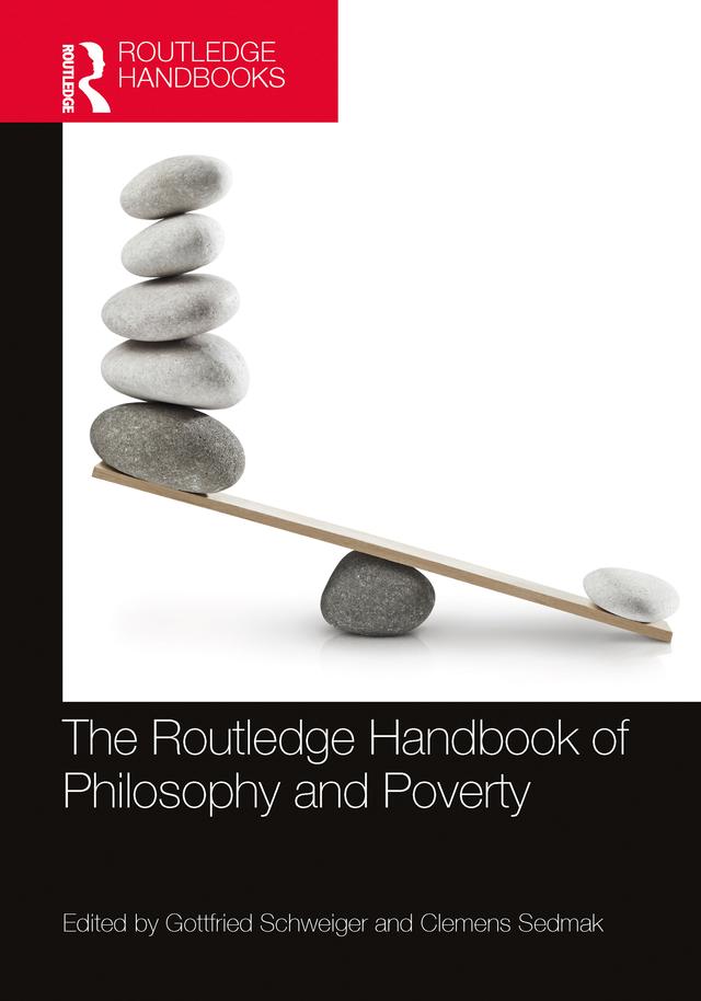 The Routledge Handbook of Philosophy and Poverty by Clemens Sedmak, Gottfried Schweiger