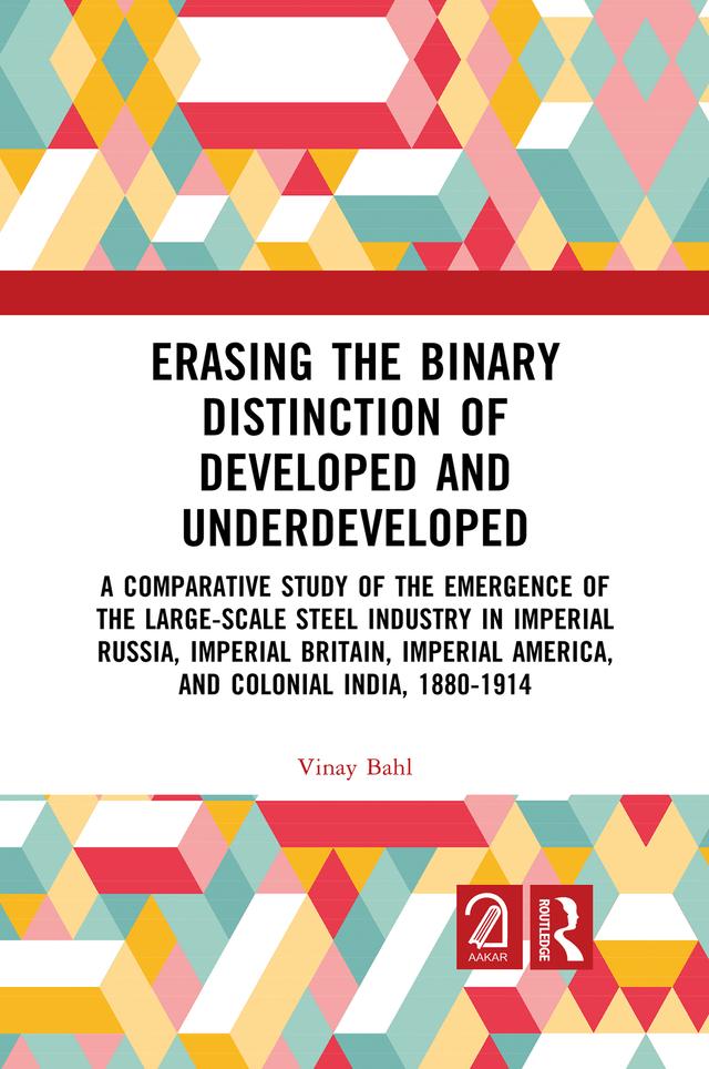 Erasing the Binary Distinction of Developed and Underdeveloped by Vinay Bahl